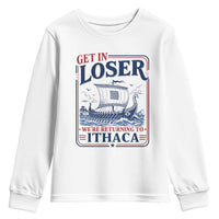 Funny Odysseus Journey Epic Odyssey Parody Youth Sweatshirt Retro Get In Loser Returning To Ithaca Greek Mythology Meme