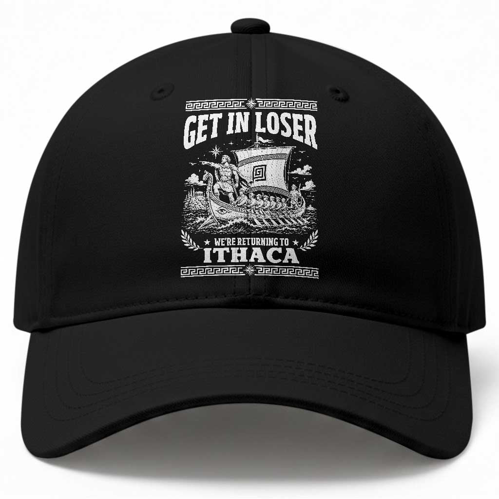 Funny Odysseus Get In Loser Returning To Ithaca Baseball Cap Epic Odyssey Meme Greek Mythology Humor
