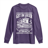 Funny Odysseus Get In Loser Returning To Ithaca Long Sleeve Shirt Epic Odyssey Meme Greek Mythology Humor