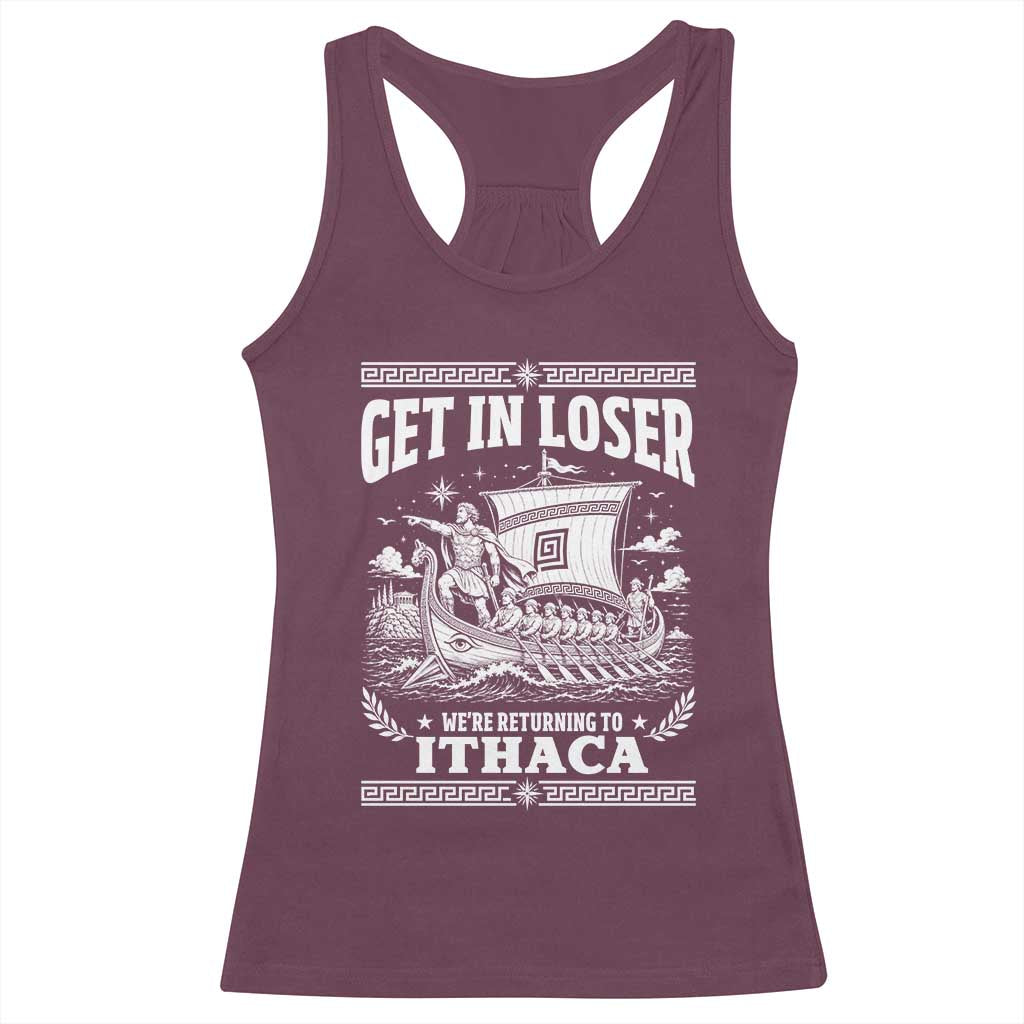 Funny Odysseus Get In Loser Returning To Ithaca Racerback Tank Top Epic Odyssey Meme Greek Mythology Humor