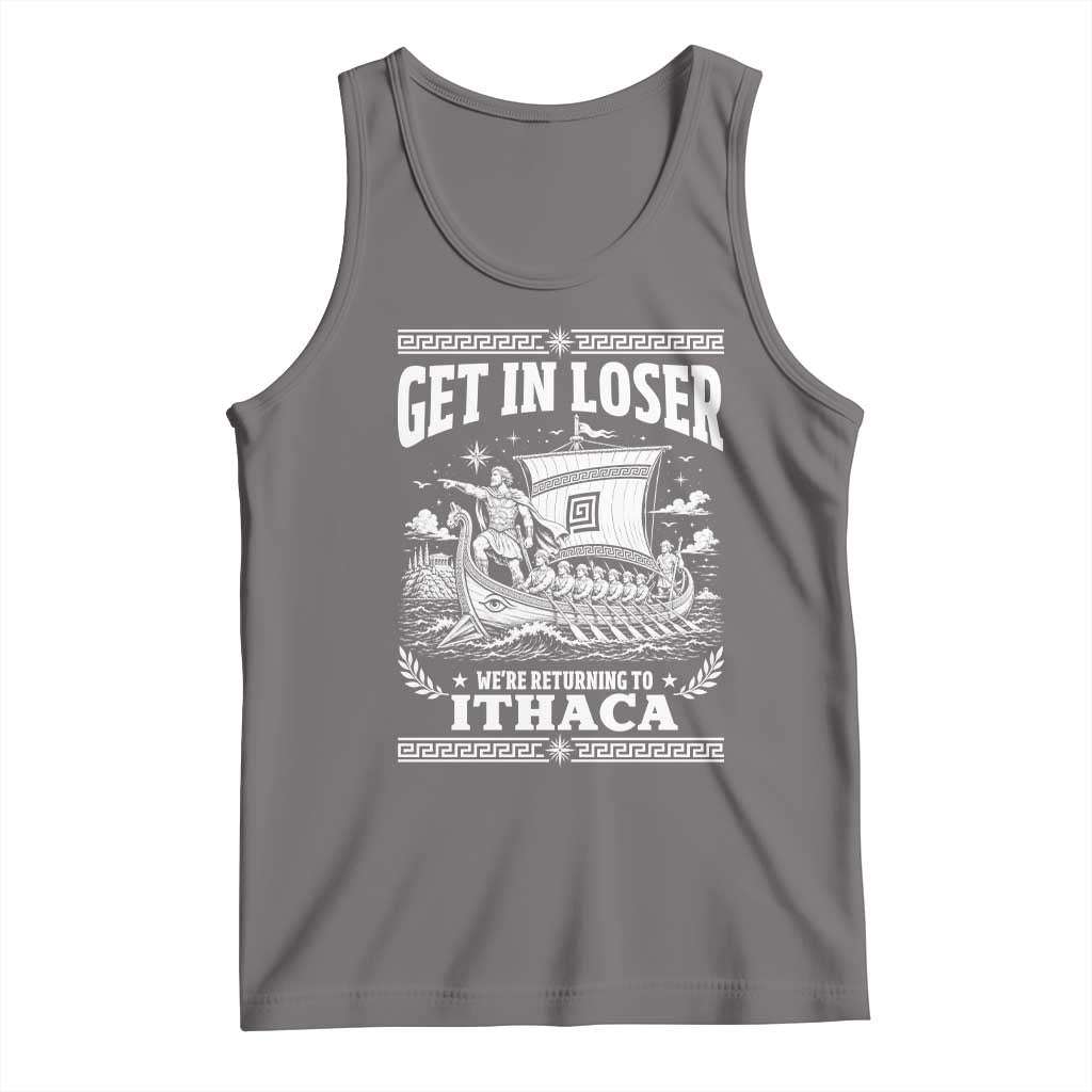 Funny Odysseus Get In Loser Returning To Ithaca Tank Top Epic Odyssey Meme Greek Mythology Humor