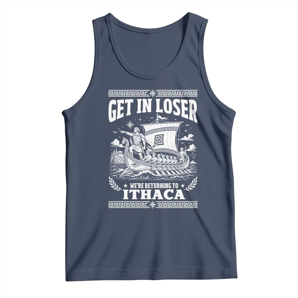Funny Odysseus Get In Loser Returning To Ithaca Tank Top Epic Odyssey Meme Greek Mythology Humor