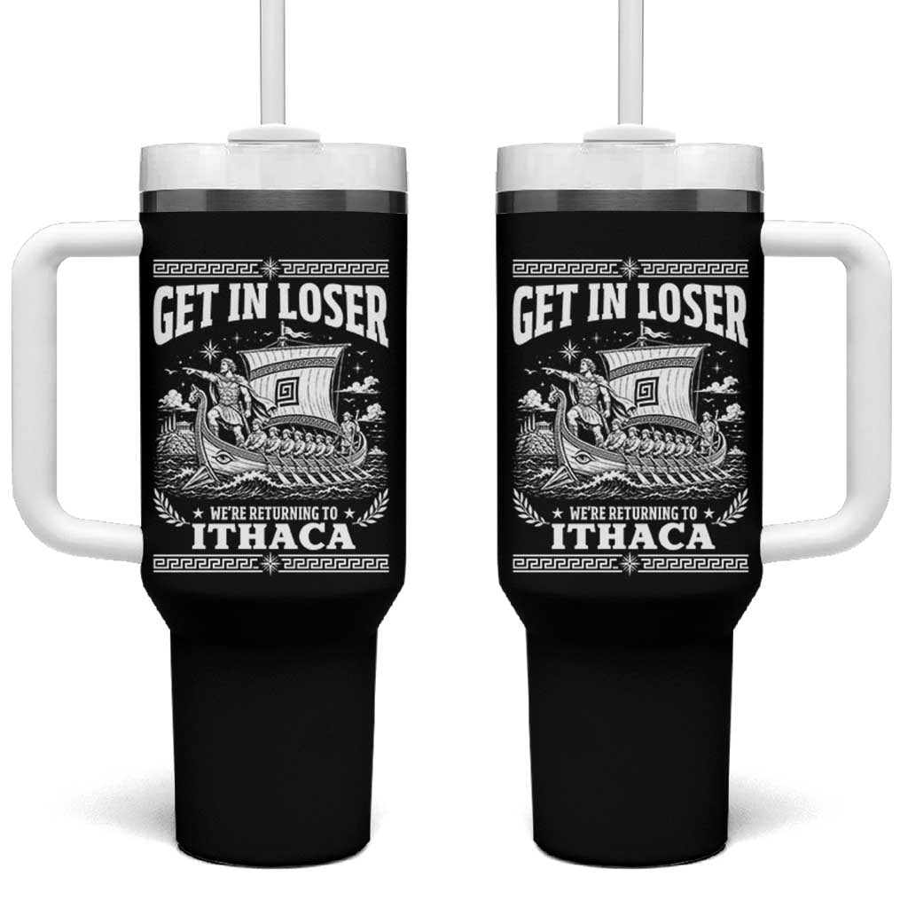 Funny Odysseus Get In Loser Returning To Ithaca Tumbler With Handle Epic Odyssey Meme Greek Mythology Humor