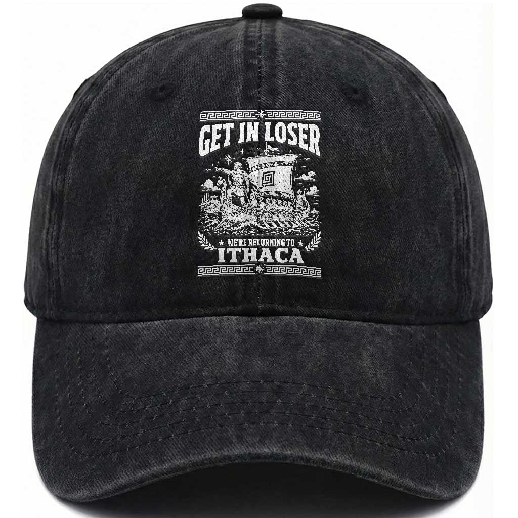 Funny Odysseus Get In Loser Returning To Ithaca Washed Cotton Baseball Cap Epic Odyssey Meme Greek Mythology Humor