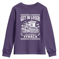 Funny Odysseus Get In Loser Returning To Ithaca Youth Sweatshirt Epic Odyssey Meme Greek Mythology Humor