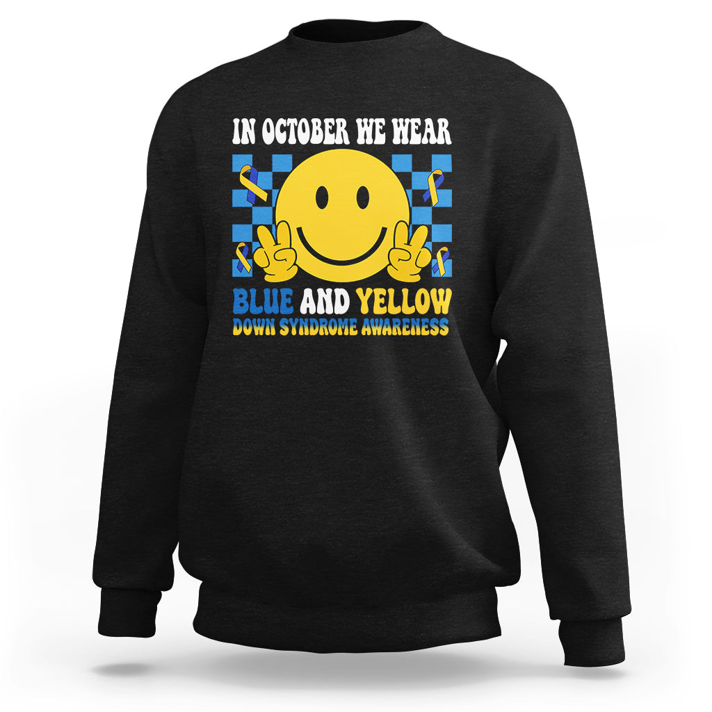 Down Syndrome Awareness Sweatshirt In October We Wear Blue And Yellow Support Squad - Wonder Print Shop