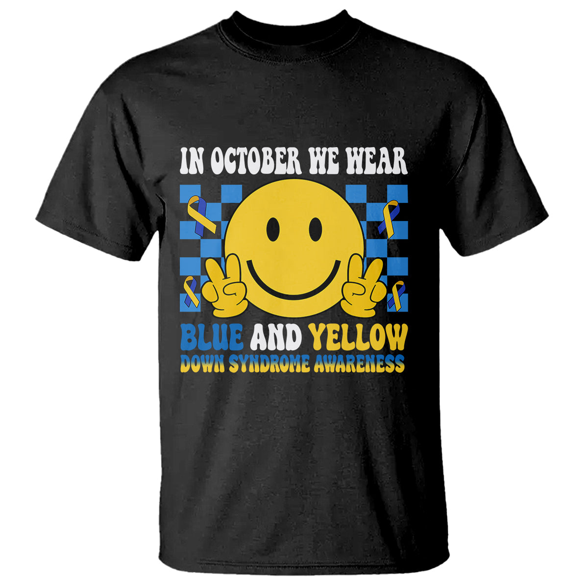 Down Syndrome Awareness T Shirt In October We Wear Blue And Yellow Support Squad - Wonder Print Shop