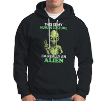 Alien Costume Hoodie This Is My Human Costume I'm Really Weird Weirdo - Wonder Print Shop