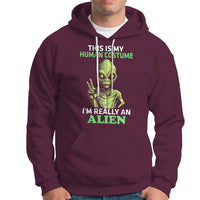 Alien Costume Hoodie This Is My Human Costume I'm Really Weird Weirdo - Wonder Print Shop