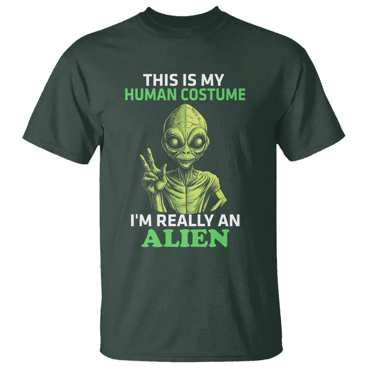 Alien Costume T Shirt This Is My Human Costume I'm Really Weird Weirdo - Wonder Print Shop