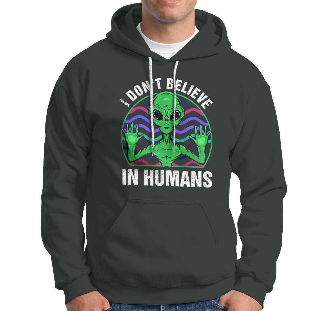 Green Turquoise Alien Face Hoodie Funny I Don't Believe In Human - Wonder Print Shop