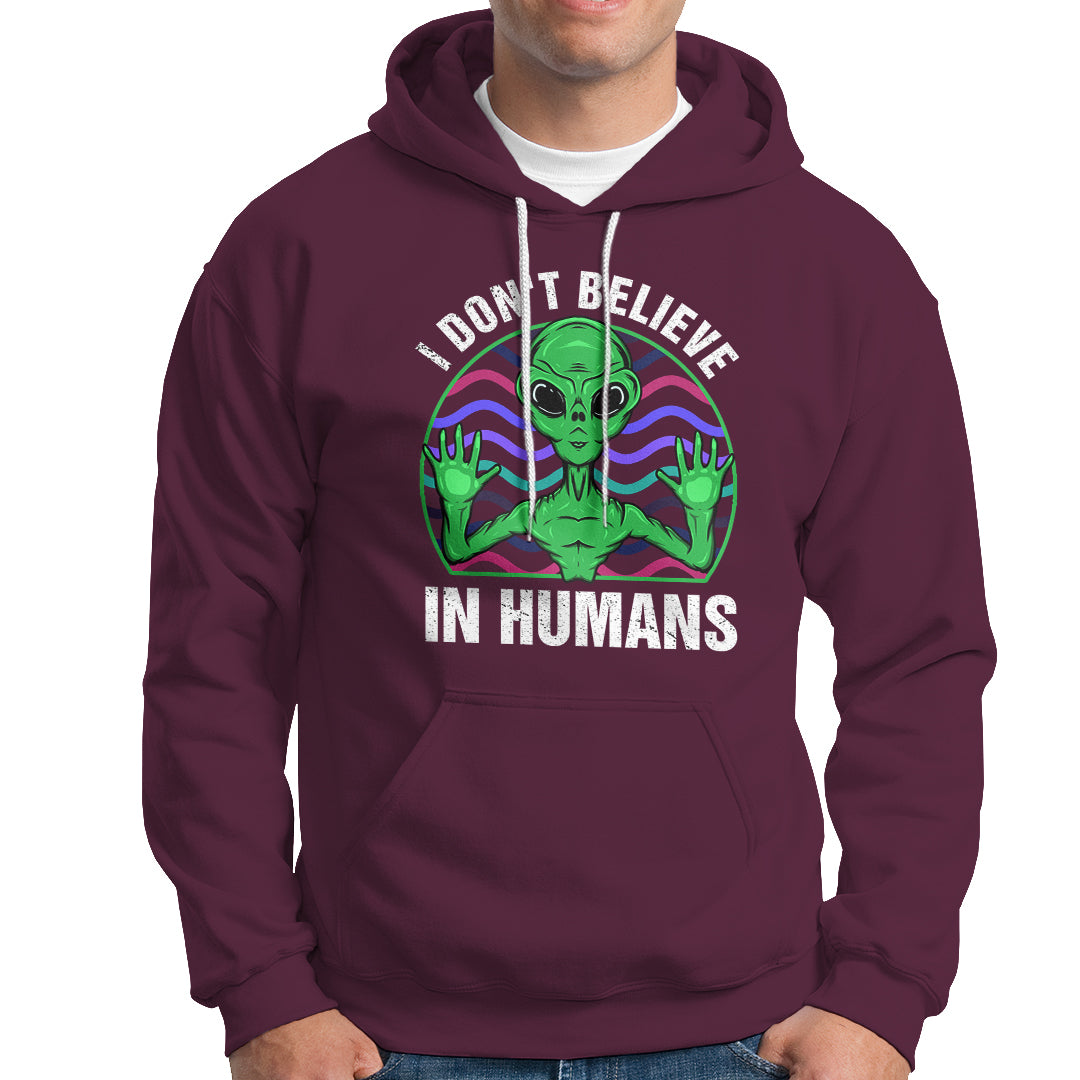 Green Turquoise Alien Face Hoodie Funny I Don't Believe In Human - Wonder Print Shop