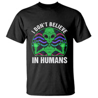 Green Turquoise Alien Face T Shirt Funny I Don't Believe In Human - Wonder Print Shop