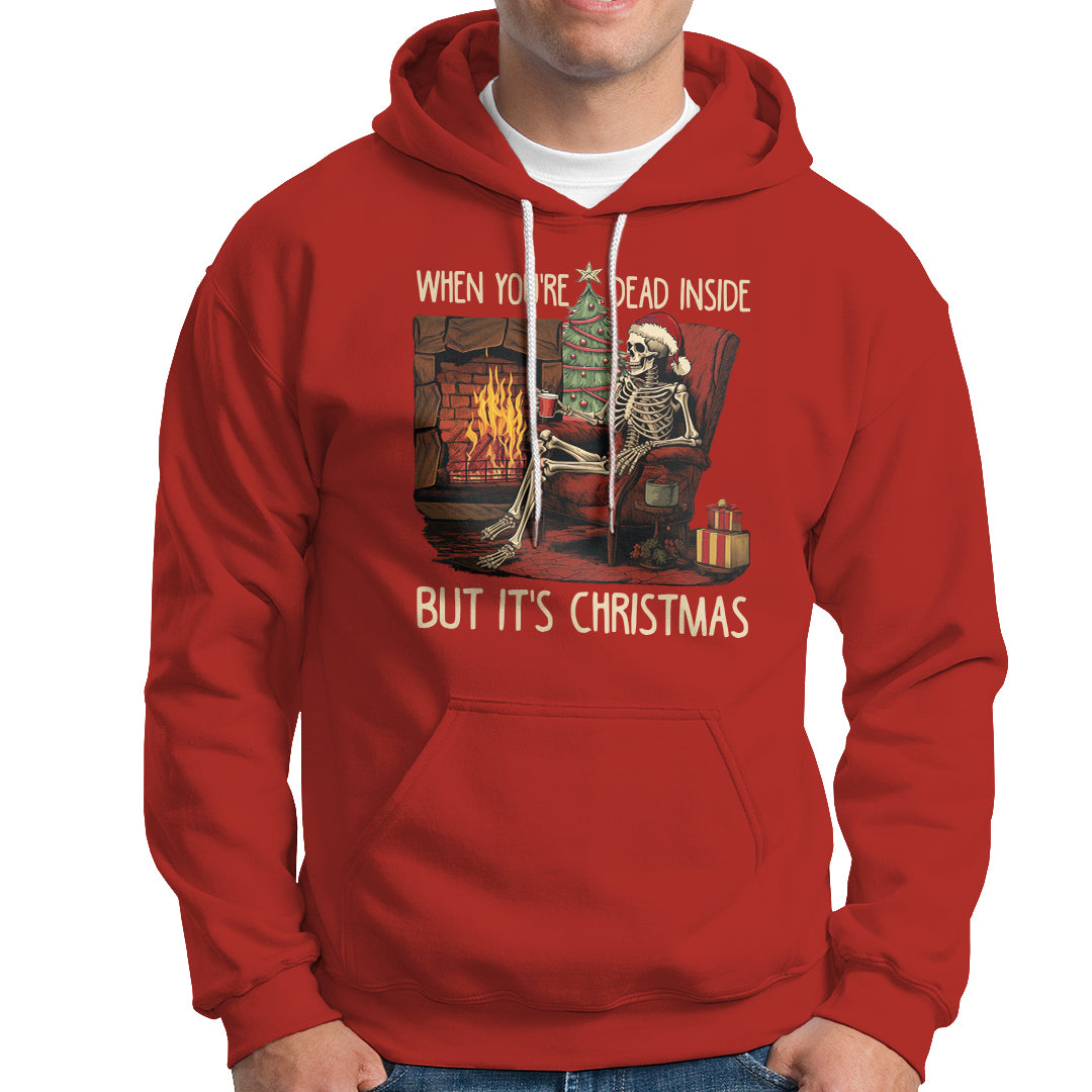 Skeleton Christmas Hoodie When You're Dead Inside But It's Xmas Chillin' - Wonder Print Shop