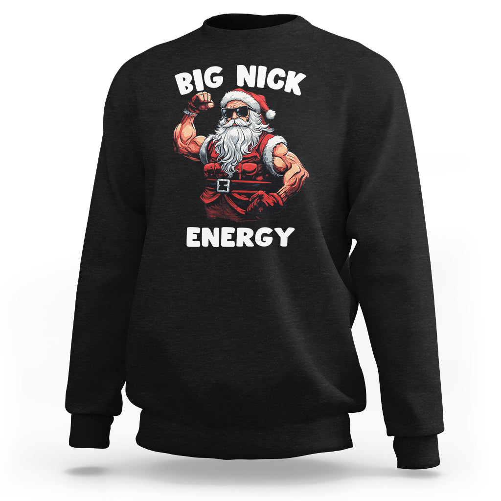 Cool Santa Claus Sweatshirt Big Nick Energy - Wonder Print Shop
