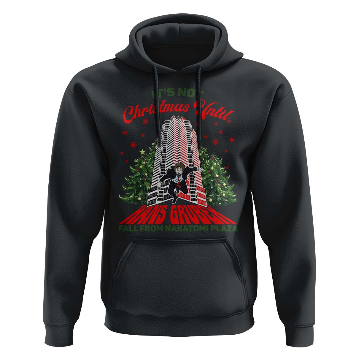 Nakatomi Plaza 1988 Hoodie It's Not Christmas Until Hans Gruber Fall Xmas Party