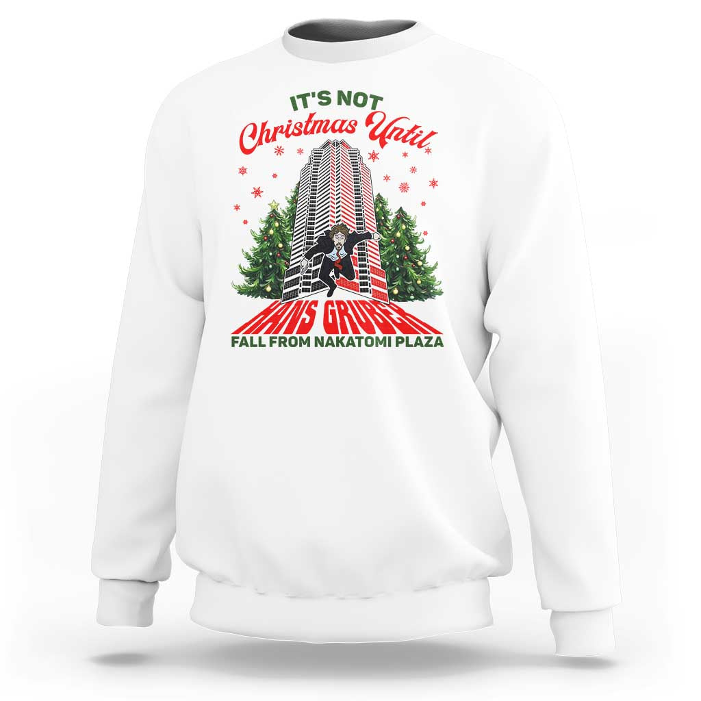 Nakatomi Plaza 1988 Sweatshirt It's Not Christmas Until Hans Gruber Fall Xmas Party - Wonder Print Shop