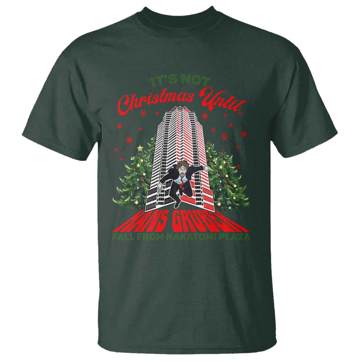 Nakatomi Plaza 1988 T Shirt It's Not Christmas Until Hans Gruber Fall Xmas Party - Wonder Print Shop