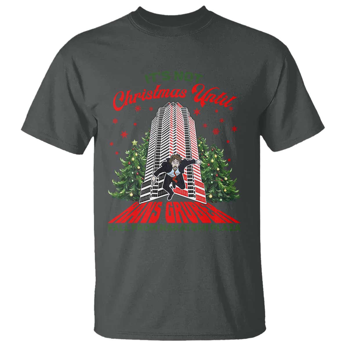 Nakatomi Plaza 1988 T Shirt It's Not Christmas Until Hans Gruber Fall Xmas Party - Wonder Print Shop
