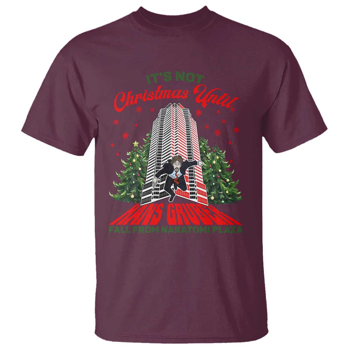 Nakatomi Plaza 1988 T Shirt It's Not Christmas Until Hans Gruber Fall Xmas Party - Wonder Print Shop