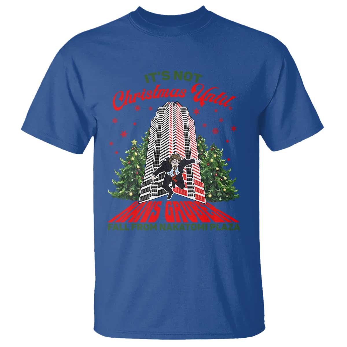 Nakatomi Plaza 1988 T Shirt It's Not Christmas Until Hans Gruber Fall Xmas Party - Wonder Print Shop