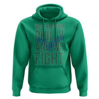 Philadelphia Spirit Hoodie We Are From Philly And We Fight TS02