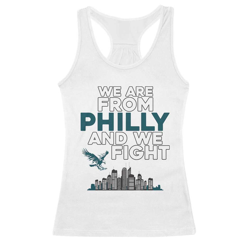 Philadelphia City Racerback Tank Top We Are From Philly And We Fight