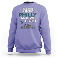 Philadelphia City Sweatshirt We Are From Philly And We Fight TS02