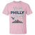Philadelphia City T Shirt We Are From Philly And We Fight TS02