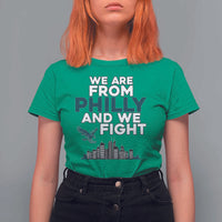 Philadelphia City T Shirt For Women We Are From Philly And We Fight TS02