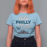Philadelphia City T Shirt For Women We Are From Philly And We Fight TS02