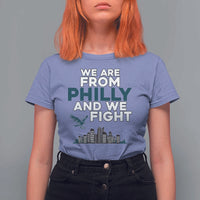 Philadelphia City T Shirt For Women We Are From Philly And We Fight TS02