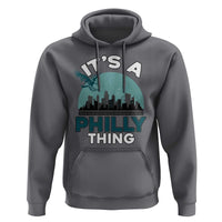 Philadelphia Spirit Hoodie It's A Philly Thing TS02
