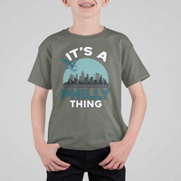 Philadelphia Spirit T Shirt For Kid It's A Philly Thing TS02