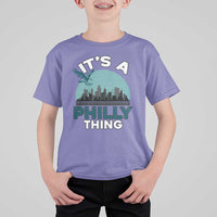 Philadelphia Spirit T Shirt For Kid It's A Philly Thing TS02