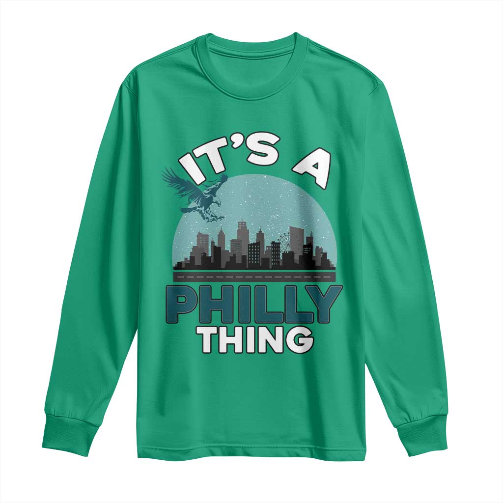 Philadelphia Spirit Long Sleeve Shirt It's A Philly Thing