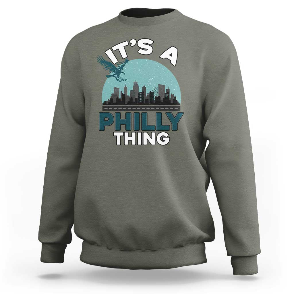 Philadelphia Spirit Sweatshirt It's A Philly Thing TS02