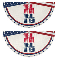 We All We Got We All We Need Patriots Patriotic Fan Flag Red and Blue Sports Fan Chant