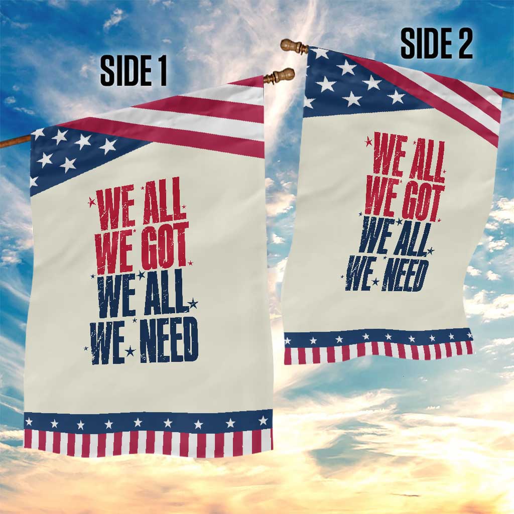 We All We Got We All We Need Patriots Garden Flag Red and Blue Sports Fan Chant