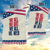 We All We Got We All We Need Patriots Garden Flag Red and Blue Sports Fan Chant