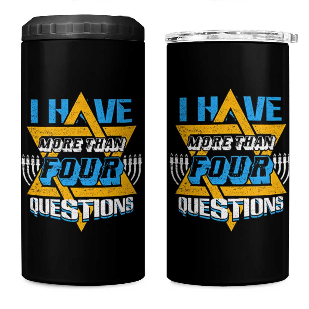 Funny Passover 4 in 1 Can Cooler Tumbler Funny I Have More Than Four Questions  Passover Kids