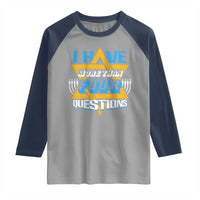 Funny Passover Raglan Shirt Funny I Have More Than Four Questions  Passover Kids