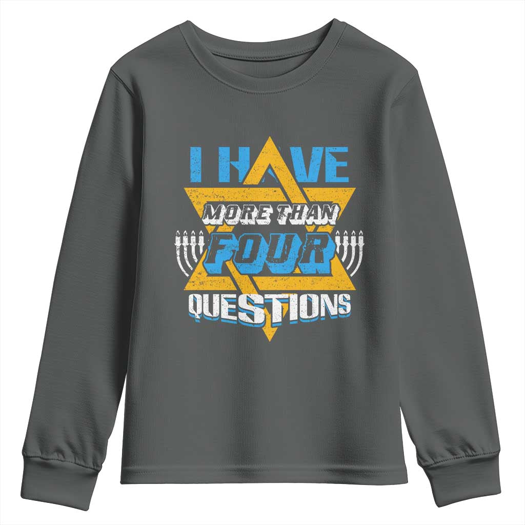 Funny Passover Youth Sweatshirt Funny I Have More Than Four Questions  Passover Kids