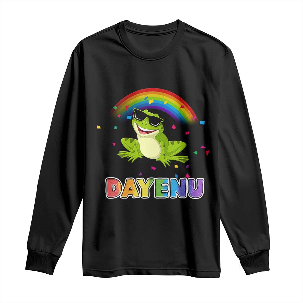 Funny Dayenu Frog Rainbow Long Sleeve Shirt Passover Celebration with Pride Vibes