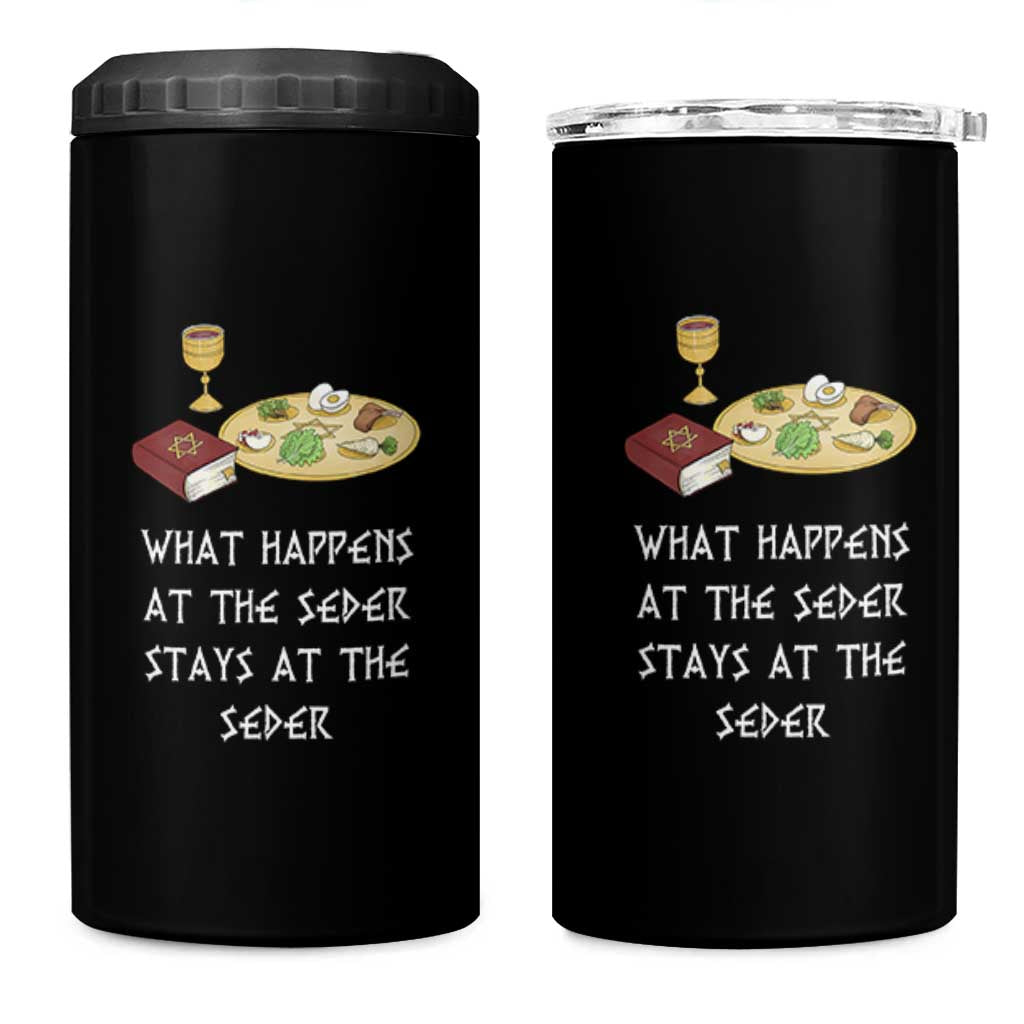 Funny Passover Seder 4 in 1 Can Cooler Tumbler What Happens At The Seder Stays At The Seder Jewish Holiday