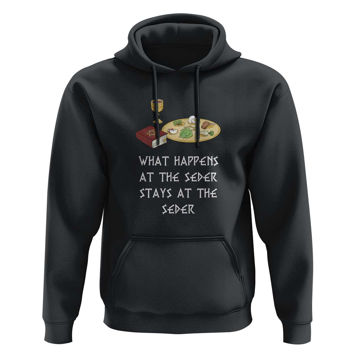 Funny Passover Seder Hoodie What Happens At The Seder Stays At The Seder Jewish Holiday