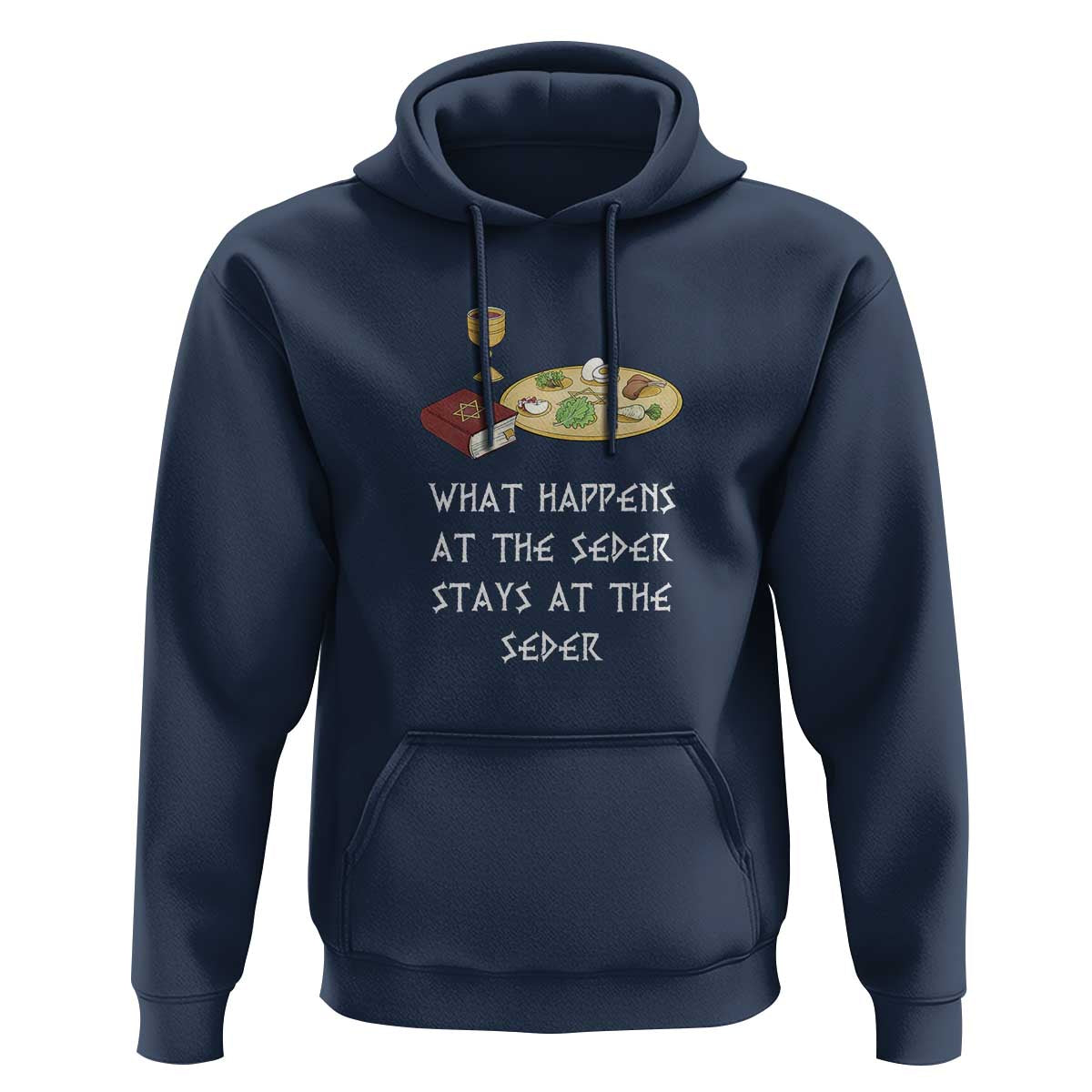 Funny Passover Seder Hoodie What Happens At The Seder Stays At The Seder Jewish Holiday