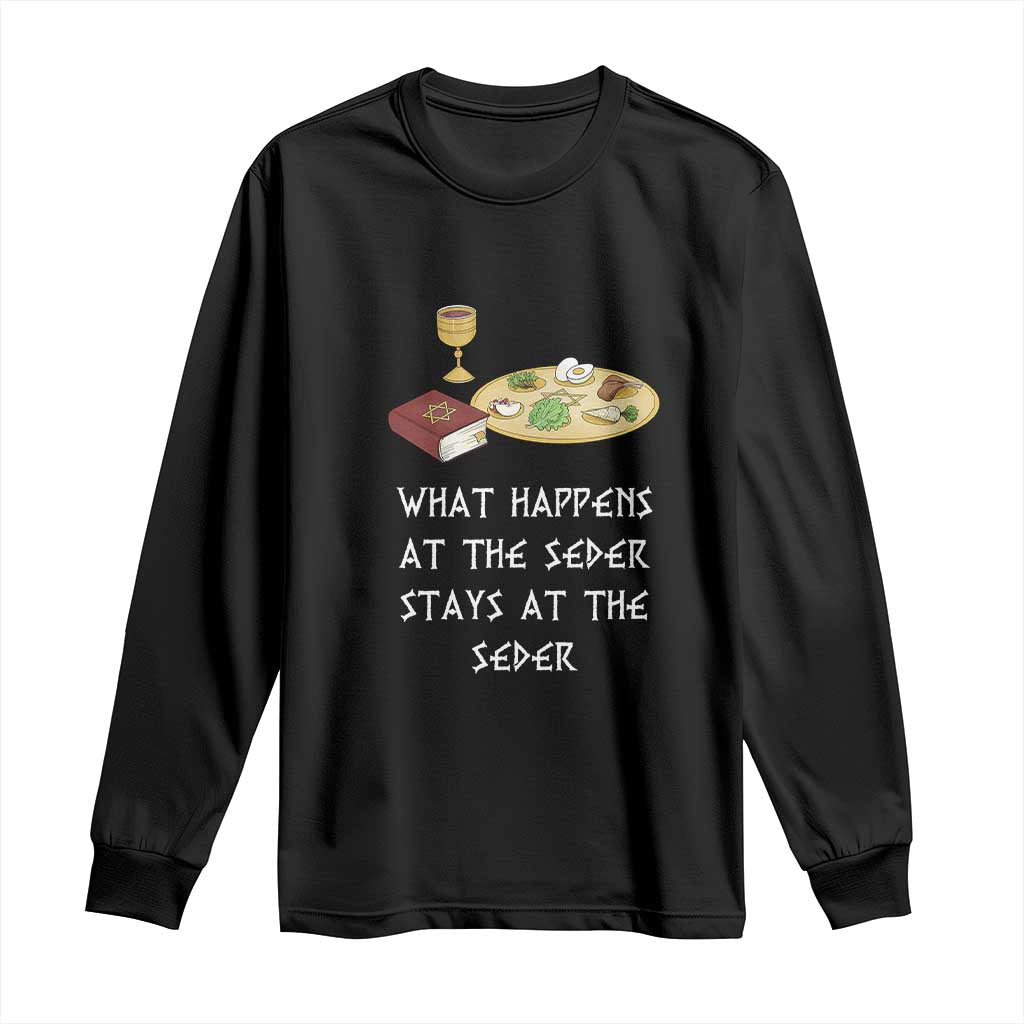 Funny Passover Seder Long Sleeve Shirt What Happens At The Seder Stays At The Seder Jewish Holiday