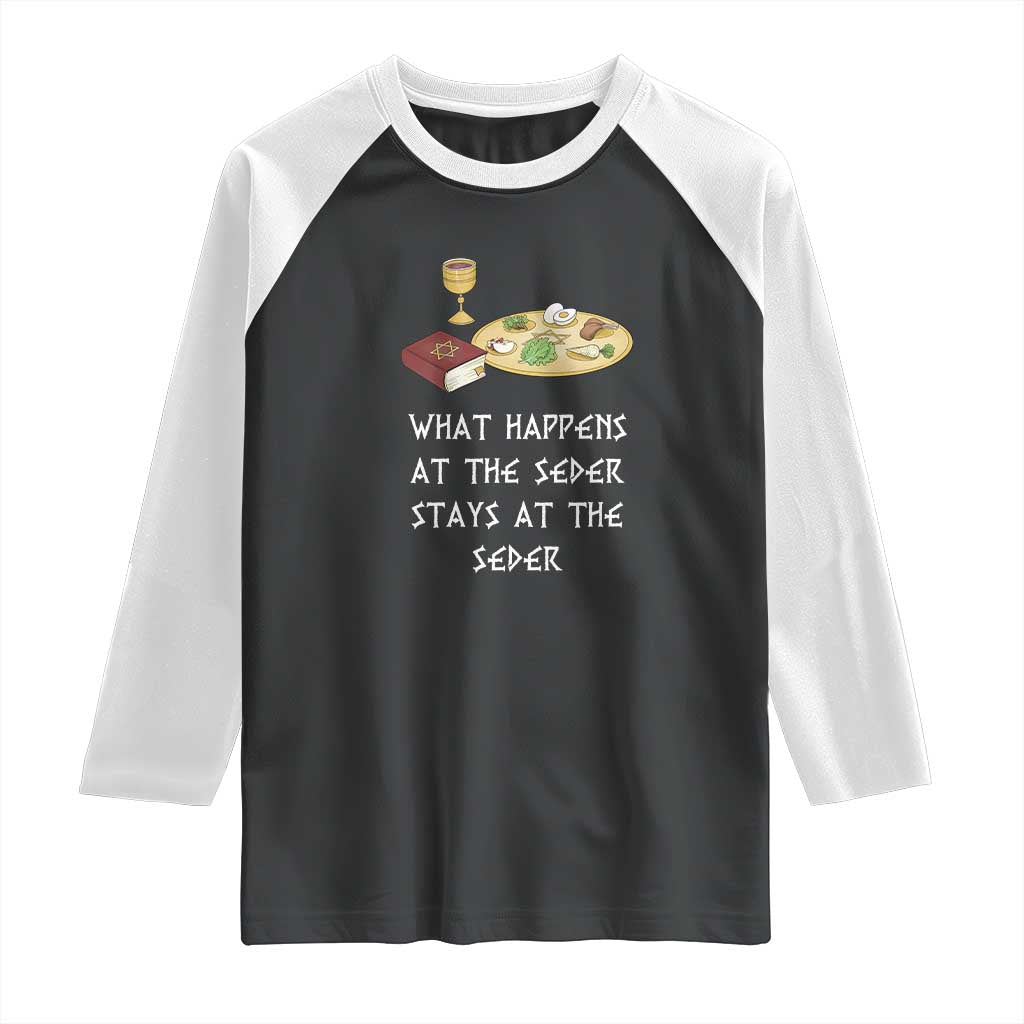 Funny Passover Seder Raglan Shirt What Happens At The Seder Stays At The Seder Jewish Holiday