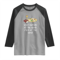 Funny Passover Seder Raglan Shirt What Happens At The Seder Stays At The Seder Jewish Holiday